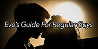 Eve's Guide for Regular Guys